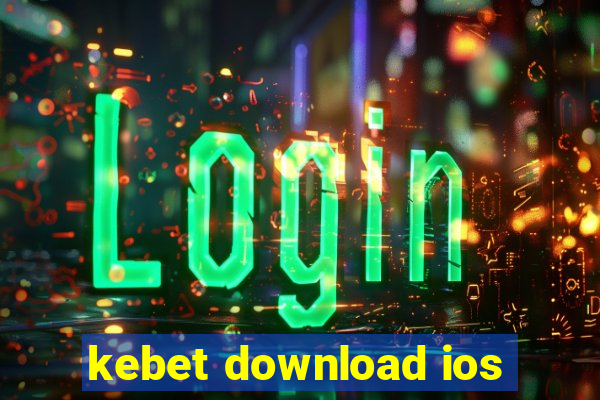 kebet download ios